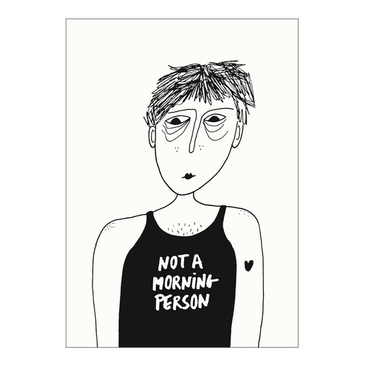 helen b - Poster not a morning person A4